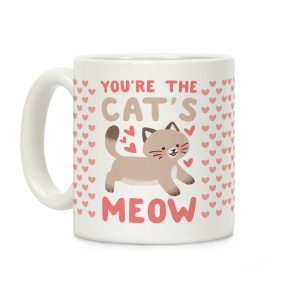 You're the Cat's Meow Coffee Mug