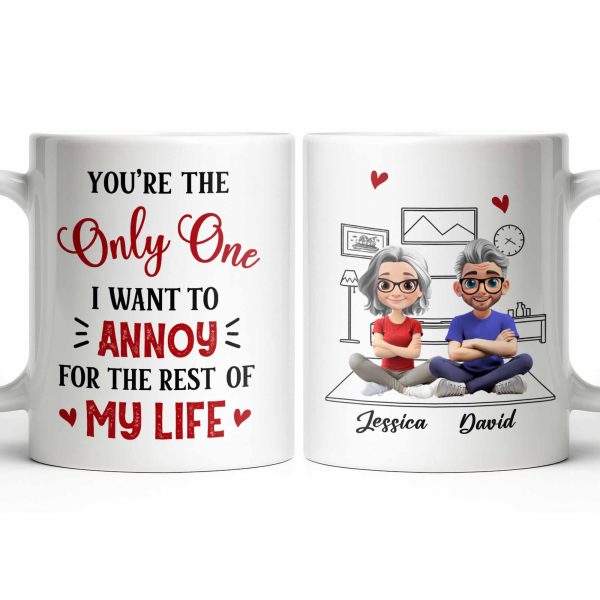 You're The Only One I Want To Annoy, Hearts - Personalized Custom Coffee Mug - CPL1314_MG You're The Only One I Want To Annoy, Hearts - Personalized Custom Coffee Mug - CPL1314_MG