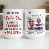 You're The Only One I Want To Annoy, Hearts - Personalized Custom Coffee Mug - CPL1314_MG You're The Only One I Want To Annoy, Hearts - Personalized Custom Coffee Mug - CPL1314_MG