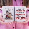 You're The Only One I Want To Annoy Personalized White Mug, Gift For Couple You're The Only One I Want To Annoy Personalized White Mug, Gift For Couple