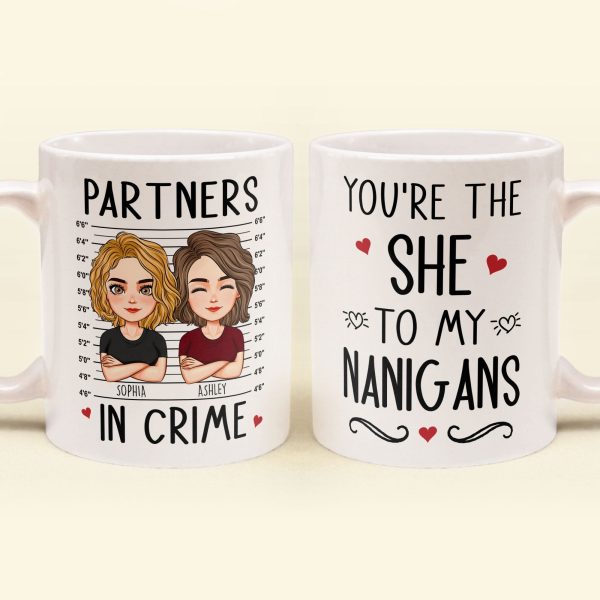 You're The "She" To My "Nanigans" - Personalized Mug You're The "She" To My "Nanigans" - Personalized Mug