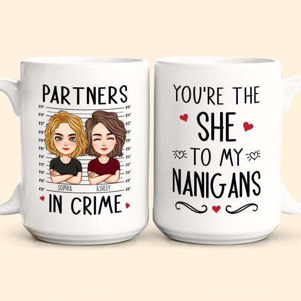 You're The "She" To My "Nanigans" - Personalized Mug You're The "She" To My "Nanigans" - Personalized Mug
