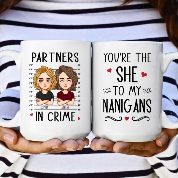 You're The "She" To My "Nanigans" - Personalized Mug You're The "She" To My "Nanigans" - Personalized Mug